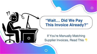 Still Manually Matching Supplier Invoices with POs?